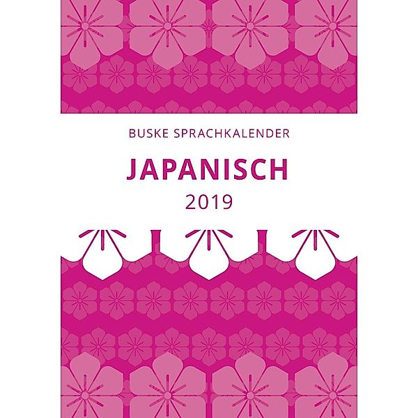 Sprachkalender Japanisch 2019, Vera Freedman, Yumi Dohi