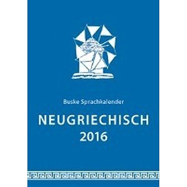 Sprachkalender Neugriechisch 2017, Angela Golegos, Christos Makrodimitris