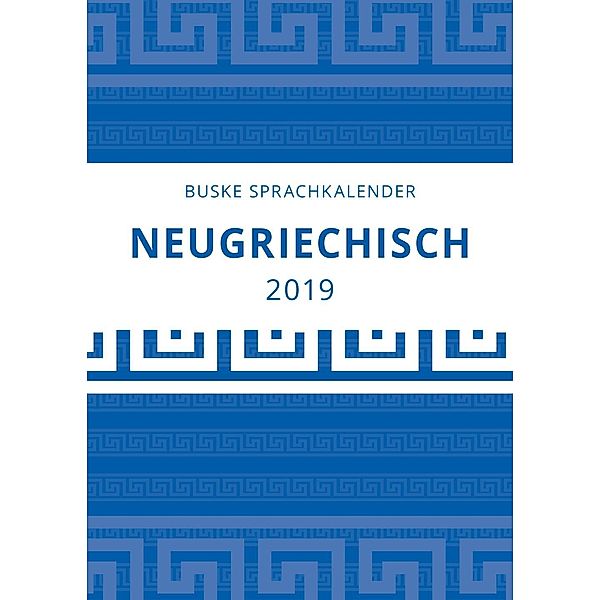 Sprachkalender Neugriechisch 2019, Stefania Diamantopoulou, Ilse Roxani Manola