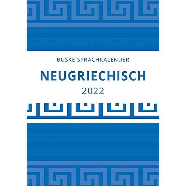 Sprachkalender Neugriechisch 2022, Symela Donizelli, Raphael Irmer