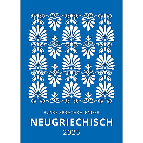 Sprachkalender Neugriechisch 2025, Raphael Irmer, Sophie Mikosch