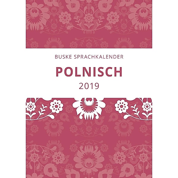 Sprachkalender Polnisch 2019, Aleksandra Malchow, Erik Malchow