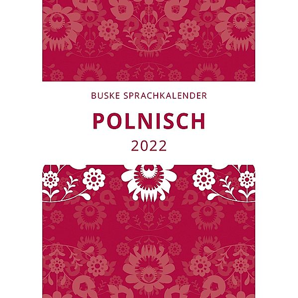 Sprachkalender Polnisch 2022, Aleksander-Marek Sadowski