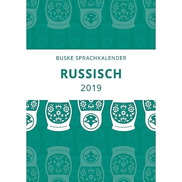 Sprachkalender Russisch 2019, Irina Augustin, Angelina Beck-Kolesnikova