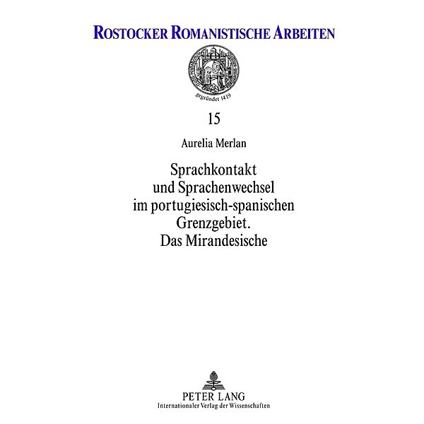 Sprachkontakt und Sprachenwechsel im portugiesisch-spanischen Grenzgebiet, Aurelia Merlan