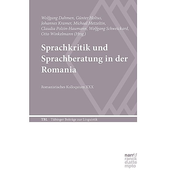 Sprachkritik und Sprachberatung in der Romania / Tübinger Beiträge zur Linguistik (TBL) Bd.561
