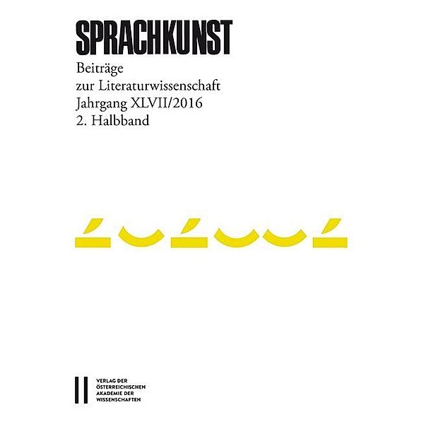 Sprachkunst. Beiträge zur Literaturwissenschaft.Jg.47/2.Halbbd.