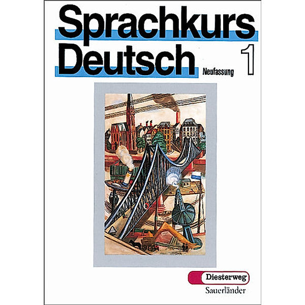 Sprachkurs Deutsch, Neufassung: Tl.1 Lehrbuch, neue Rechtschreibung