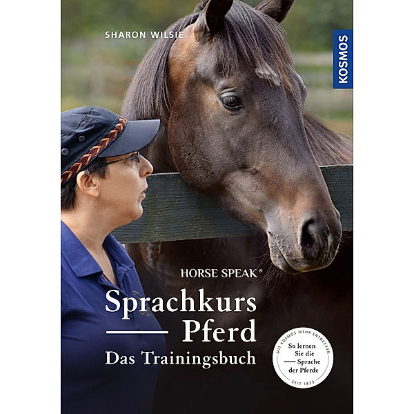 Sprachkurs Pferd - Das Trainingsbuch, Sharon Wilsie