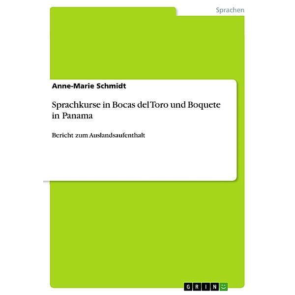 Sprachkurse in Bocas del Toro und Boquete in Panama, Anne-Marie Schmidt