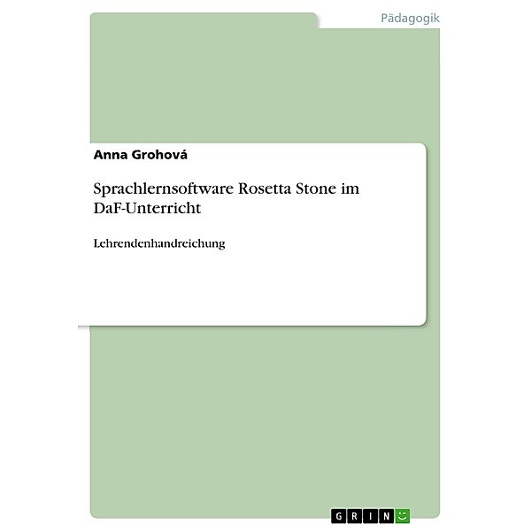 Sprachlernsoftware Rosetta Stone im DaF-Unterricht, Anna Grohová