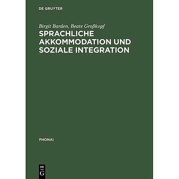 Sprachliche Akkommodation und soziale Integration, Birgit Barden, Beate Grosskopf