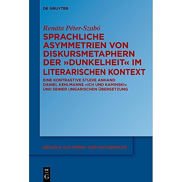 Sprachliche Asymmetrien von Diskursmetaphern der Dunkelheit im literarischen Kontext, Renáta Péter-Szabó