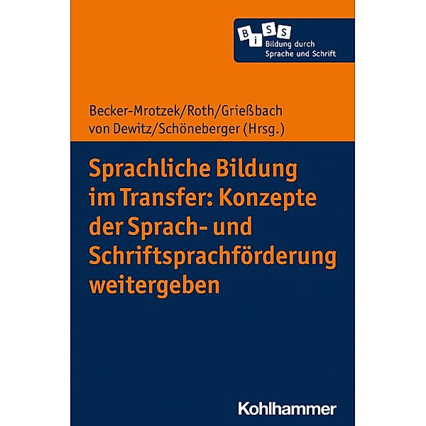 Sprachliche Bildung im Transfer: Konzepte der Sprach- und Schriftsprachförderung weitergeben