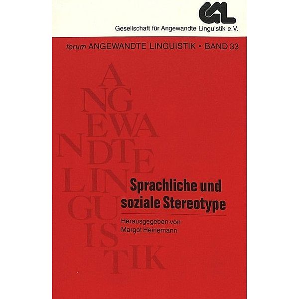 Sprachliche und soziale Stereotype / Forum Angewandte Linguistik - F.A.L. Bd.33