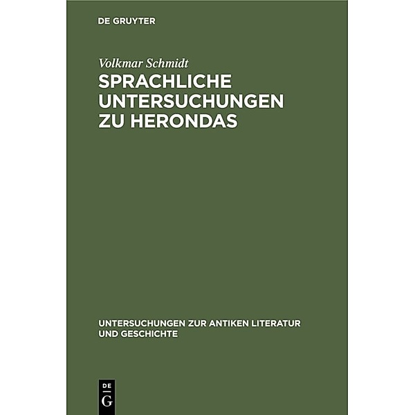 Sprachliche Untersuchungen zu Herondas, Volkmar Schmidt