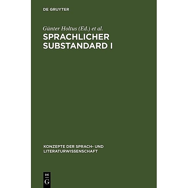 Sprachlicher Substandard I / Konzepte der Sprach- und Literaturwissenschaft Bd.36