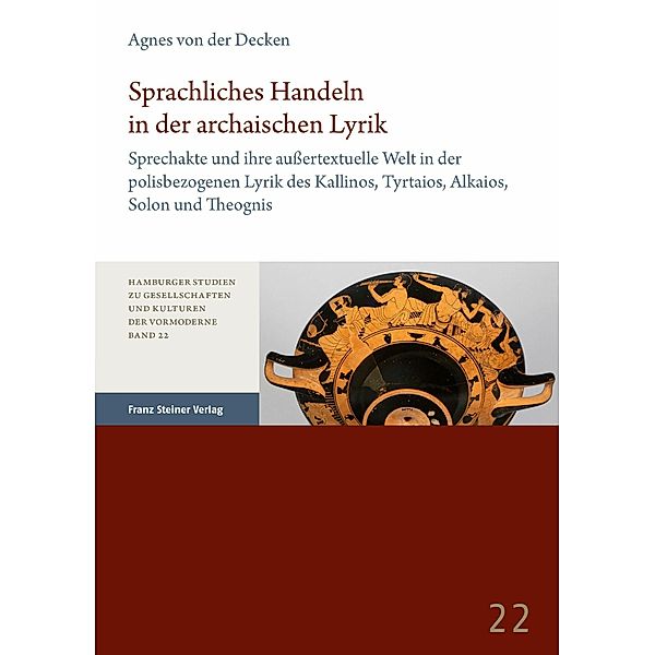 Sprachliches Handeln in der archaischen Lyrik, Agnes von der Decken