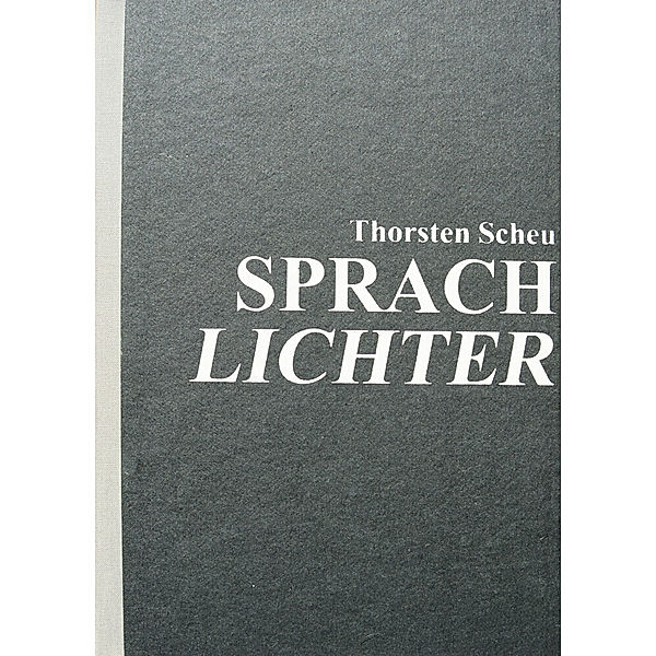 Sprachlichter, Thorsten F. Scheu