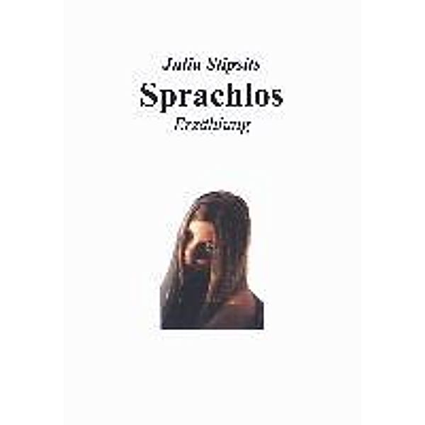 Sprachlos, Julia Stipsits