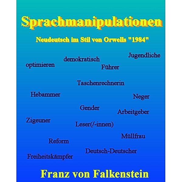 Sprachmanipulationen, Franz von Falkenstein