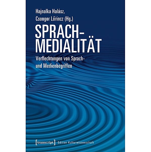 Sprachmedialität / Edition Kulturwissenschaft Bd.201