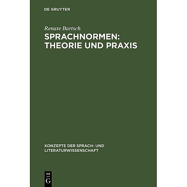 Sprachnormen: Theorie und Praxis / Konzepte der Sprach- und Literaturwissenschaft Bd.38, Renate Bartsch