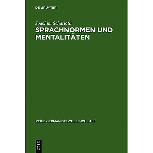 Sprachnormen und Mentalitäten, Joachim Scharloth