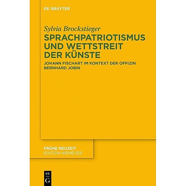 Sprachpatriotismus und Wettstreit der Künste / Frühe Neuzeit Bd.227, Sylvia Brockstieger