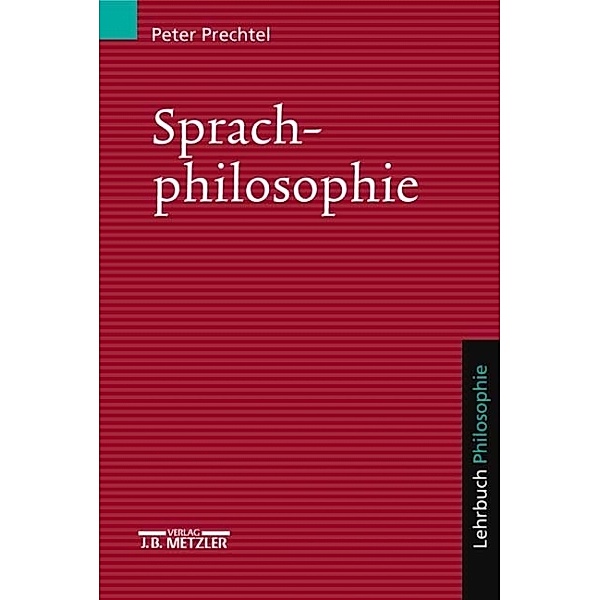 Sprachphilosophie, Peter Prechtl