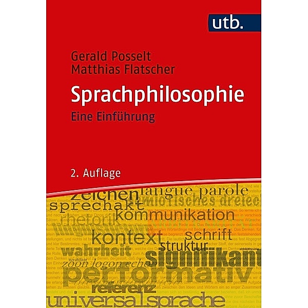 Sprachphilosophie, Gerald Posselt, Matthias Flatscher