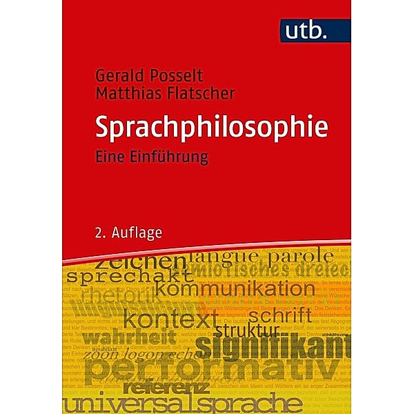 Sprachphilosophie, Gerald Posselt, Matthias Flatscher