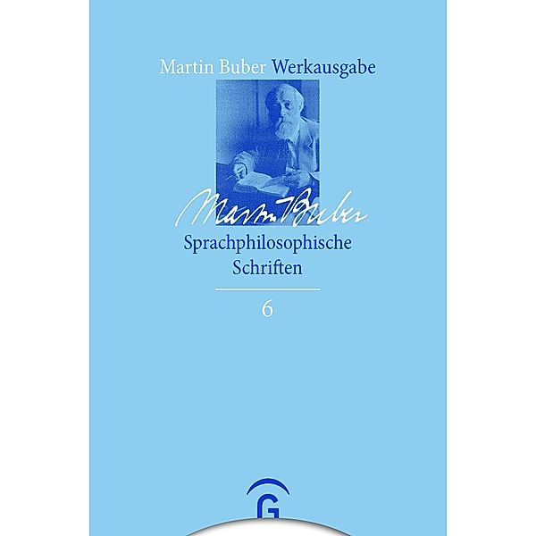 Sprachphilosophische Schriften / Martin Buber-Werkausgabe (MBW), Martin Buber