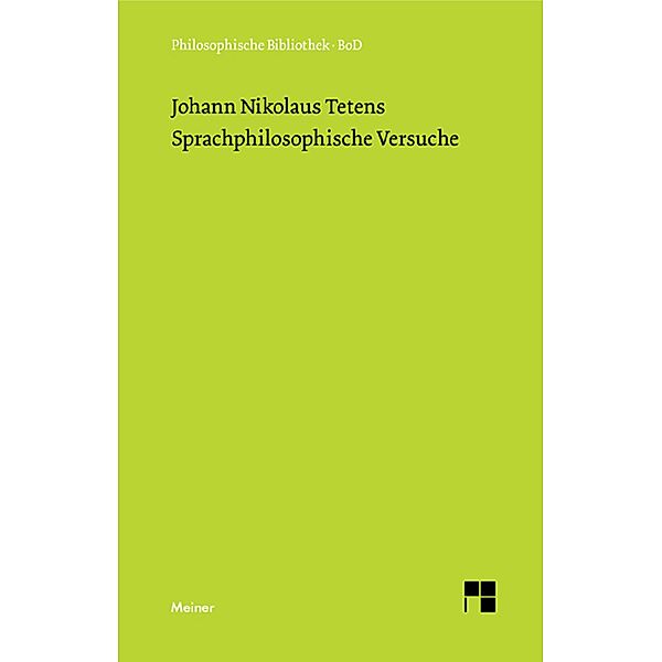 Sprachphilosophische Versuche / Philosophische Bibliothek Bd.258, Johann Nikolaus Tetens