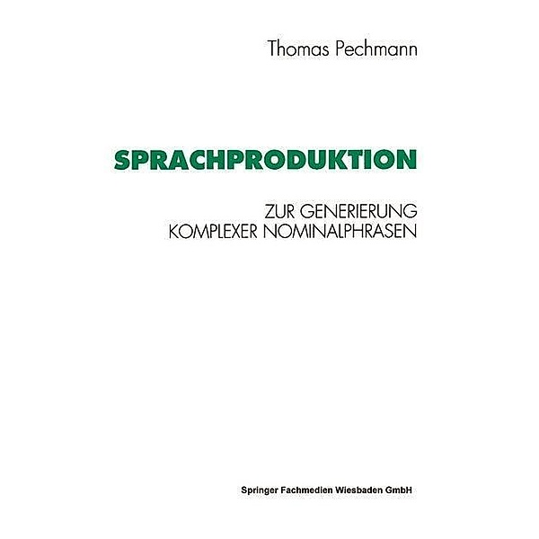 Sprachproduktion / Psycholinguistische Studien, Thomas Pechmann