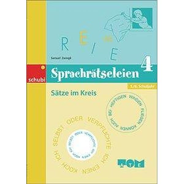 Sprachrätseleien: Bd.4 Sätze im Kreis, 5./6. Schuljahr, Samuel Zwingli