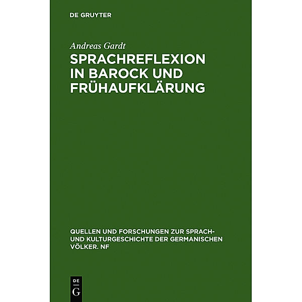 Sprachreflexion in Barock und Frühaufklärung, Andreas Gardt