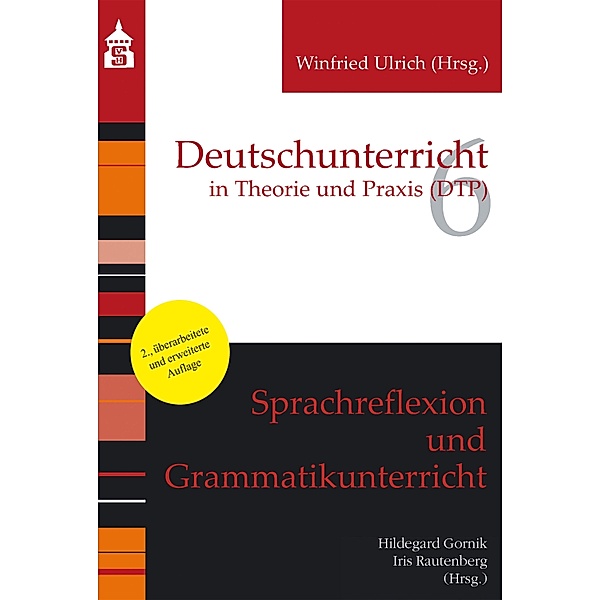 Sprachreflexion und Grammatikunterricht / Deutschunterricht in Theorie und Praxis Bd.6