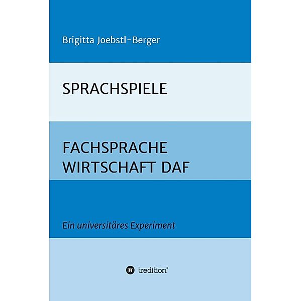 SPRACHSPIELE: FACHSPRACHE WIRTSCHAFT DAF, Brigitta Joebstl-Berger