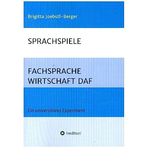 SPRACHSPIELE: FACHSPRACHE WIRTSCHAFT DAF, Brigitta Joebstl-Berger