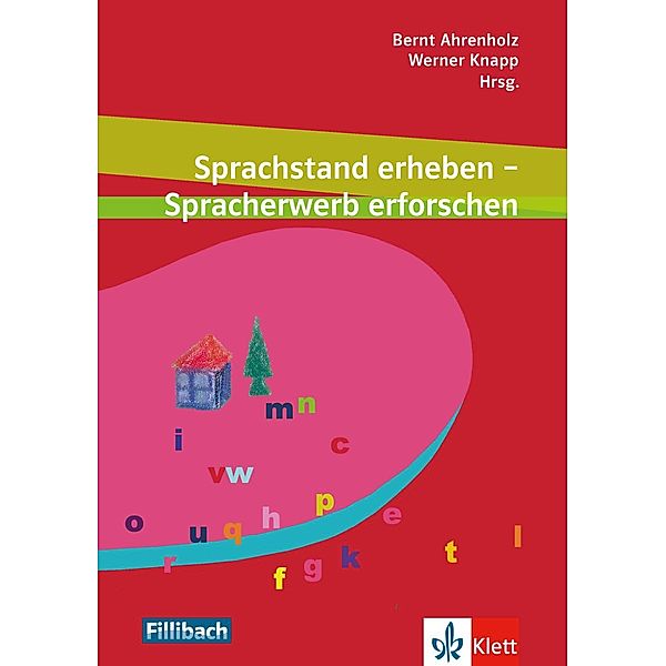 Sprachstand erheben - Spracherwerb erforschen, Bernt Ahrenholz, Werner Knapp