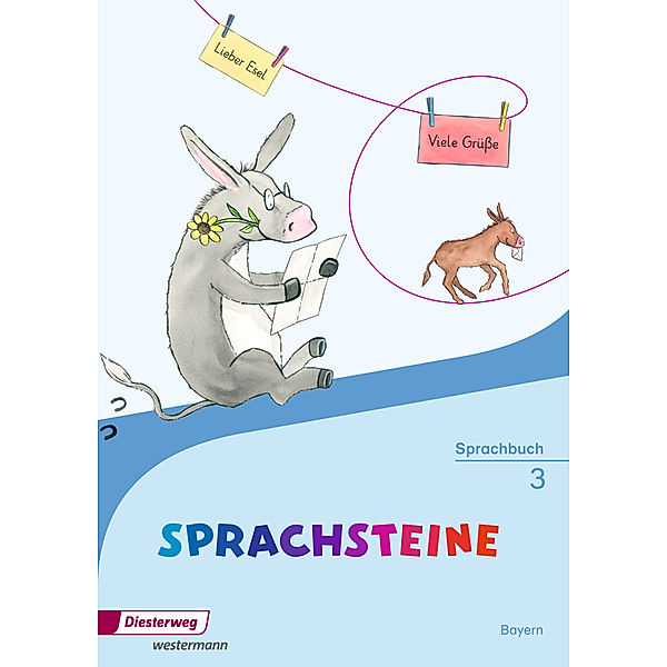 SPRACHSTEINE Sprachbuch - Ausgabe 2014 für Bayern, Cordula Atzhorn, Sabine Graser, Franziska Mroß