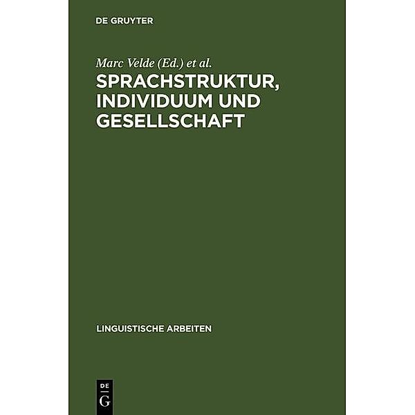 Sprachstruktur, Individuum und Gesellschaft / Linguistische Arbeiten Bd.76