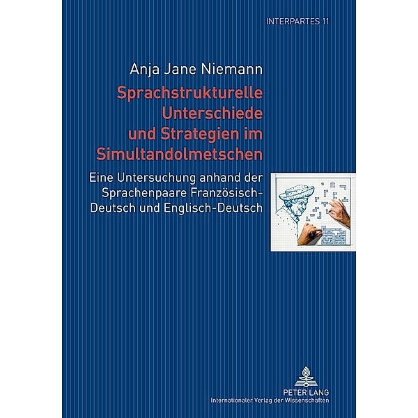 Sprachstrukturelle Unterschiede und Strategien im Simultandolmetschen, Anja Jane Niemann