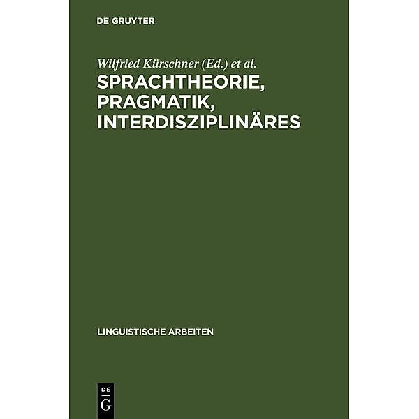 Sprachtheorie, Pragmatik, Interdisziplinäres / Linguistische Arbeiten Bd.157