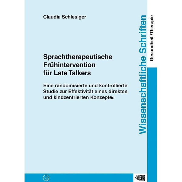 Sprachtherapeutische Frühintervention für Late Talkers, Claudia Schlesiger