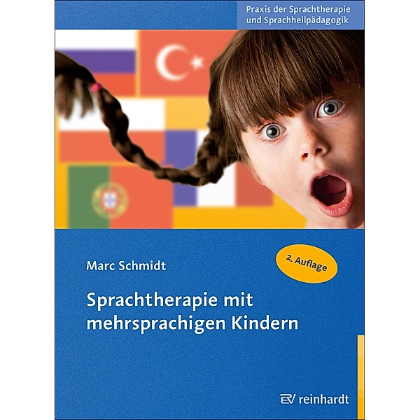 Sprachtherapie mit mehrsprachigen Kindern / Praxis der Sprachtherapie und Sprachheilpädagogik Bd.11, Marc Schmidt
