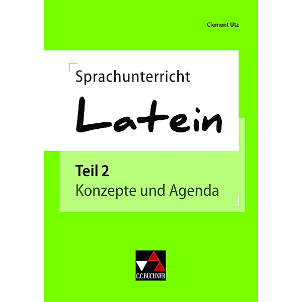 Sprachunterricht Latein / Sprachunterricht Latein 2, Clement Utz