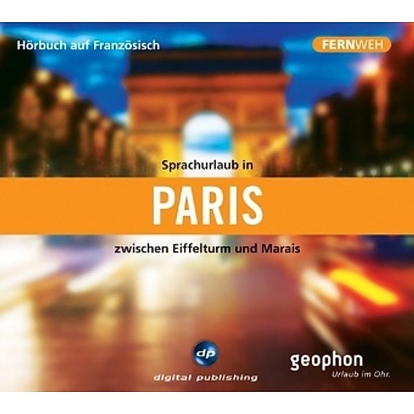 Sprachurlaub in Paris zwischen Eiffelturm und Marais, 1 Audio-CD