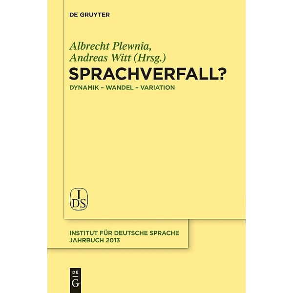 Sprachverfall? / Jahrbuch des Instituts für Deutsche Sprache Bd.2013